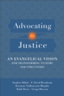 Image for Advocating for Justice - An Evangelical Vision for Transforming Systems and Structures