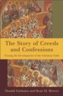Image for The Story of Creeds and Confessions