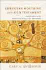 Image for Christian Doctrine and the Old Testament – Theology in the Service of Biblical Exegesis