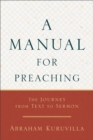 Image for A Manual for Preaching - The Journey from Text to Sermon