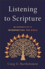 Image for Listening to scripture  : an introduction to interpreting the Bible