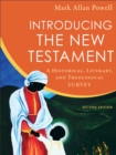 Image for Introducing the New Testament  : a historical, literary, and theological survey