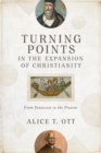 Image for Turning points in the expansion of Christianity  : from Pentecost to the present