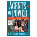 Image for Agents of Power : The Media and Public Policy