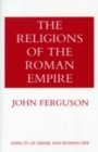 Image for The Religions of the Roman Empire