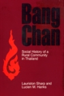 Image for Bang Chan : Social History of a Rural Community in Thailand