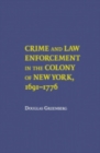 Image for Crime and Law Enforcement in the Colony of New York, 1691–1776