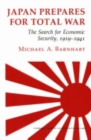 Image for Japan Prepares for Total War : The Search for Economic Security, 1919–1941