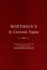 Image for Boethius&#39;s &quot;In Ciceronis Topica&quot; : An Annotated Translation of a Medieval Dialectical Text