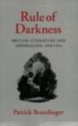 Image for Rule of Darkness : British Literature and Imperialism, 1830–1914