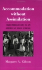 Image for Accommodation without Assimilation : Sikh Immigrants in an American High School