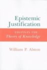 Image for Epistemic Justification : Essays in the Theory of Knowledge