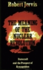 Image for The Meaning of the Nuclear Revolution