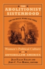 Image for The Abolitionist Sisterhood : Women&#39;s Political Culture in Antebellum America