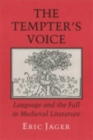 Image for The Tempter&#39;s Voice : Language and the Fall in Medieval Literature