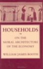 Image for Households : On the Moral Architecture of the Economy