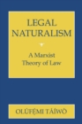 Image for Legal Naturalism : A Marxist Theory of Law