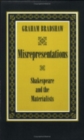 Image for Misrepresentations : Shakespeare and the Materialists