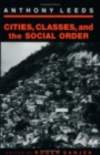 Image for Cities, Classes, and the Social Order