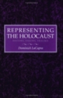 Image for Representing the Holocaust : History, Theory, Trauma