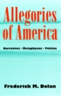 Image for Allegories of America : Narratives, Metaphysics, Politics