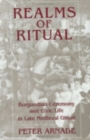 Image for Realms of Ritual : Burgundian Ceremony and Civic Life in Late Medieval Ghent