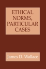 Image for Ethical Norms, Particular Cases