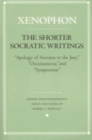Image for The Shorter Socratic Writings : &quot;Apology of Socrates to the Jury,&quot; &quot;Oeconomicus,&quot; and &quot;Symposium&quot;
