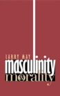 Image for Masculinity and Morality