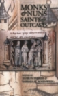 Image for Monks and Nuns, Saints and Outcasts : Religion in Medieval Society