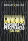 Image for Cambodia Confounds the Peacemakers, 1979-1998