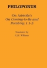 Image for On Aristotle&#39;s &quot;On Coming to Be and Perishing 1.1-5&quot;