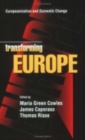 Image for Transforming Europe : Europeanization and Domestic Change