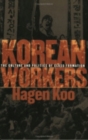 Image for Korean workers  : the culture and politics of class formation