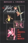Image for The Wild Orchids of Arizona and New Mexico