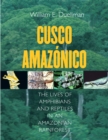 Image for Cusco Amazâonico  : the lives of amphibians and reptiles in an Amazonian rainforest