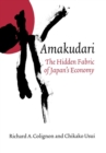 Image for Amakudari  : the hidden fabric of Japan&#39;s economy