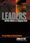Image for Leaders and their followers in a dangerous world  : the psychology of political behavior
