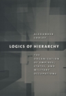 Image for Logics of hierarchy  : the organization of empires, states, and military occupations