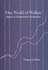 Image for One world of welfare  : Japan in comparative perspective