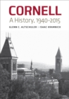 Image for Cornell  : a history, 1940-2015