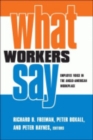 Image for What workers say  : employee voice in the Anglo-American workplace