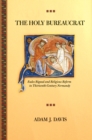 Image for The holy bureaucrat  : Eudes Rigaud and religious reform in thirteenth-century Normandy