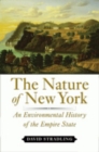 Image for The nature of New York  : an environmental history of the Empire State