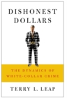 Image for Dishonest Dollars : The Dynamics of White-Collar Crime