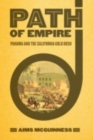 Image for Path of empire  : Panama and the California Gold Rush