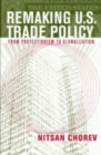 Image for Remaking U.S. trade policy  : from protectionism to globalization