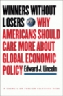 Image for Winners without losers  : why Americans should care more about global economic policy