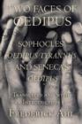 Image for Two faces of Oedipus  : Sophocles&#39; Oedipus tyrannus and Seneca&#39;s Oedipus