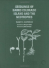 Image for Seedlings of Barro Colorado Island and the Neotropics